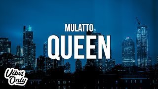 Mulatto  Queen Lyrics [upl. by Ykcim]