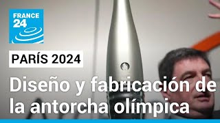 París 2024 cómo está diseñada y fabricada la antorcha olímpica • FRANCE 24 Español [upl. by Reifel]