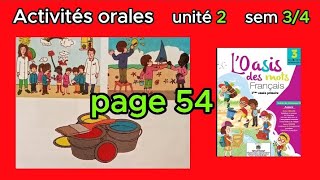 Activités orales3aepLoasis des motspage 54unité 2Dialogue 2Raconter un évènement social [upl. by Arramat]