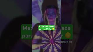 Meditación guiada para manifestar 🌈 👁 Ley de la Atracción [upl. by Acceber]