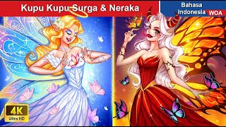 Kupu Kupu Surga amp Neraka 🦋💀 Dongeng Bahasa Indonesia ✨ WOA Indonesian Fairy Tales [upl. by Thalia]