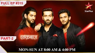 Anika ka plan hua fail  Part 2  S1  Ep315  Ishqbaaz [upl. by Airdna487]