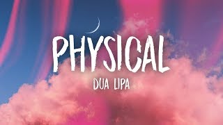 Dua Lipa  Physical Lyrics [upl. by Atul]