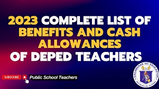 2023 complete list of benefits and cash allowances of DepEd Teachers [upl. by Tawnya951]