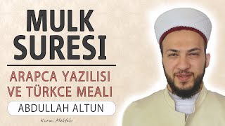 Mulk Tebareke suresi anlamı dinle Abdullah Altun Mulk suresi arapça yazılışı okunuşu ve meali [upl. by Aimil978]