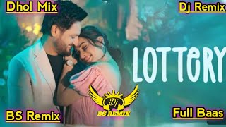 Lottery Sajjan Adeeb Dhol Remix  Mannat Noor New Punjabi Song  Lahoria Production Remix Song Bass [upl. by Kuehnel]