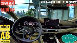 A6 GÖRÜNÜMLÜ 2020 YENİ AUDİ A4  20 190HP 40 TDI QUATTRO ADVANCED  HIZLI BAKIŞ  REVİEW  466000₺ [upl. by Tubb467]