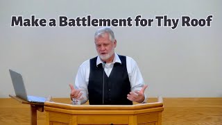 Make a Battlement for Thy Roof • Part 1 • Ben Stoltzfus • Revival Meetings 2024 [upl. by Motch]