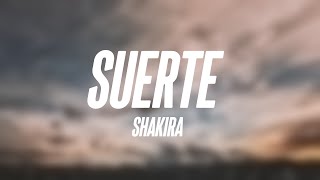 Suerte  Shakira Lyrics 💴 [upl. by Korman780]