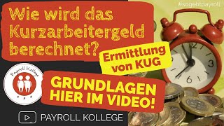 Wie ermittelt man das Kurzarbeitergeld Kurzarbeit und Kurzarbeitergeld KUG einfach erklärt [upl. by Kokoruda]