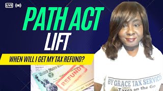 Path Act Lift by IRS  TAX REFUNDS for EITC and ACTC filers [upl. by Yenruogis125]