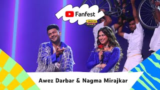 Awez Darbar amp Nagma Mirajkar  YouTube Fanfest India 2024 [upl. by Eldnar]