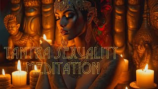 Tantric Sexuality and Meditation for Deep Connection 💖🧘‍♀️🔥 [upl. by Novert]