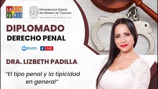 Dra Liz Padilla  El tipo penal y la tipicidad en general [upl. by Witty]