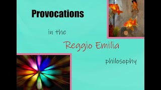 Provocations A Central Aspect of the Reggio Emilia Philosophy [upl. by Euginom]