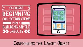 Configuring the Layout Object  Beginning CollectionViews in iOS  Swift 5 Xcode 11  raywenderlich [upl. by Killarney]
