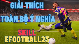 【TIPSampTRICKS】GIẢI THÍCH CHI TIẾT Ý NGHĨA TOÀN BỘ SKILL TRONG EFOOTBALL23 kbuta efootball2023mobile [upl. by Dorey]