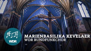 Marienbasilika Kevelaer Ave Maris Stella  Kirchen in NRW  WDR Rundfunkchor [upl. by Aizti929]