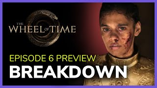 The Wheel of Time Episode 6 Preview Breakdown [upl. by Yesrej877]