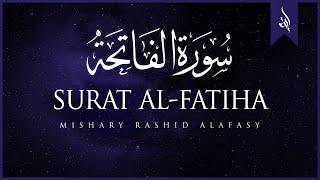 Surat AlFatihah The Opener  Mishary Rashid Alafasy  مشاري بن راشد العفاسي  سورة الفاتحة [upl. by Ahk]