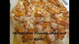 herbstlicher Flammkuchen mit Kürbis  Äpfel Hühnerbrust geschmorten Zwiebeln Sehr lecker [upl. by Cristabel808]