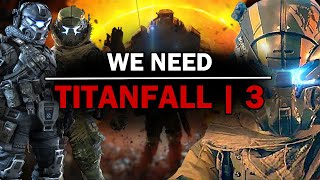 We NEED Titanfall 3 [upl. by Keene]