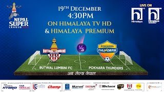 Nepal Super League NSL  2023  MATCH 30  BUTWAL LUMBINI FC vs POKHARA THUNDERS  Himalaya TV [upl. by Hasila]