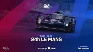 24h Le Mans 2024  Wyścig Part 2 Na Żywo [upl. by Rapsag]