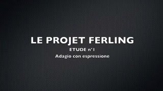 Projet FERLING Etude n°1 [upl. by Kwabena311]