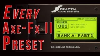 Every AxeFx II Preset  Bank A  Part 1 [upl. by Ahsirt]