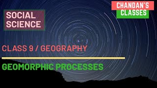 Geomorphic processes  Exogenic and Endogenic processes  class 9 [upl. by Anehta]