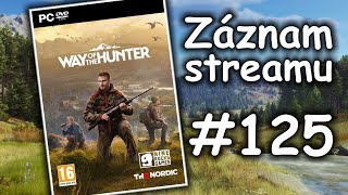 Záznam  Way of the Hunter  Nenahlášená naháňka  125  CZSK [upl. by Amalita]