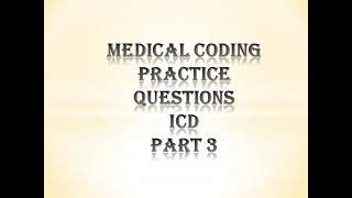 ICD10CMPRACTICE QUESTIONS WITH EXPLANATIONPART 3MEDICAL CODING [upl. by Pejsach]