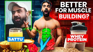 SATTU VS WHEY PROTEIN Controversy Which is better for Muscle Building [upl. by Stefan]