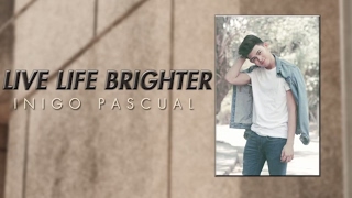 Inigo Pascual  Live Life Brighter Audio [upl. by Anilac]