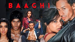 Baaghi 2016 Full Movie Hindi Facts  Tiger Shroff  Shraddha Kapoor  Sudheer Babu [upl. by Cozmo370]