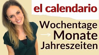 Der spanische Kalender  Wochentage Monate und Jahreszeiten auf Spanisch  vamos espanol [upl. by Irbmac]