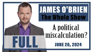 James OBrien  The Whole Show A political miscalculation [upl. by Ahsatan]