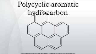 Polycyclic aromatic hydrocarbon [upl. by Kursh]