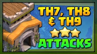 MIDLEVEL TH7 TH8 amp TH9 3 Star Attacks in Clash of Clans 2018 [upl. by Radec]