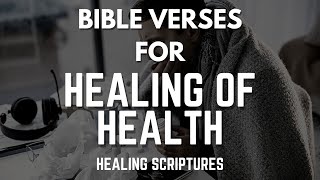 Bible Verses for Healing of Health  Healing Scriptures [upl. by Aehtrod]