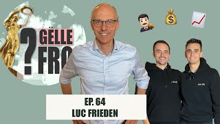 Luc Frieden bréngt gär frëschen Wand  GËLLE FRO EP 64 [upl. by Ailongam]