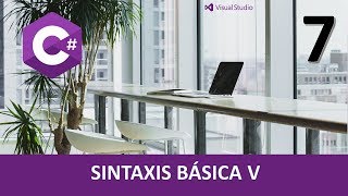 Curso C Sintaxis básica V Vídeo 7 [upl. by Akir]