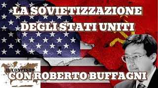 La sovietizzazione degli Stati Uniti – Con Roberto Buffagni [upl. by Joni574]