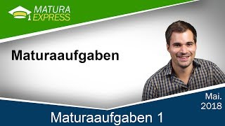 Maturaaufgaben 1  Zentralmatura Mathematik Mai 2018 20 [upl. by Woll527]