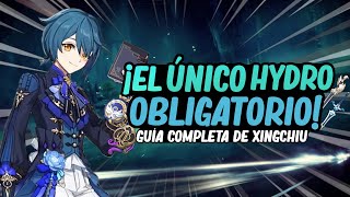 ¡NUEVA SKIN NUEVA BUILD Guía Definitiva de Xingchiu El VERDADERO ARCONTE HYDRO  Genshin Impact [upl. by Misab625]