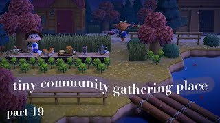 tiny community gathering place part 19  animal crossing new horizons [upl. by Griffie]