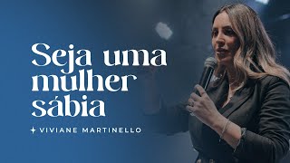 Seja uma mulher sábia  Pra Viviane Martinello [upl. by Aelanna]