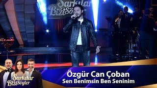 Özgür Can Çoban  SEN BENİMSİN BEN SENİNİM [upl. by Ivah]