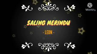 Saling Merindu Leon Karaoke [upl. by Anaujit]